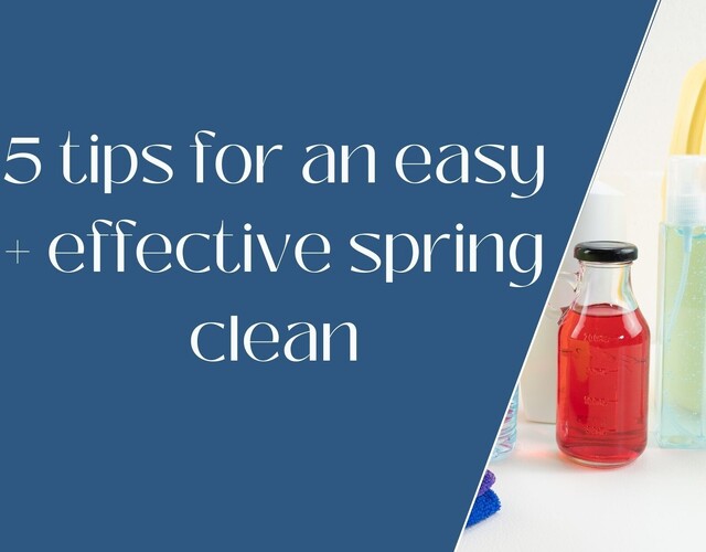 5 tips for an easy and effective spring clean