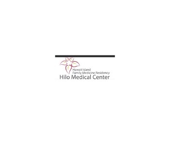 Hilo Medical Center Hawaii Island Family Medicine Residency Hilo Medical Center Hawaii Island Family Medicine Residency