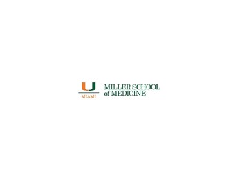 University of Miami Miller School of Medicine University of Miami Miller School of Medicine