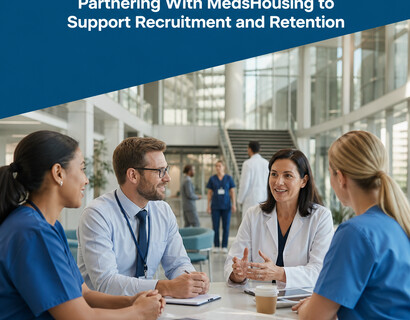 Why Healthcare Authorities Are Partnering With MedsHousing to Support Recruitment and Retention