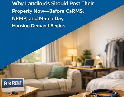 Why Landlords Should Post Their Property Now—Before CaRMS, NRMP, and Match Day Housing Demand Begins