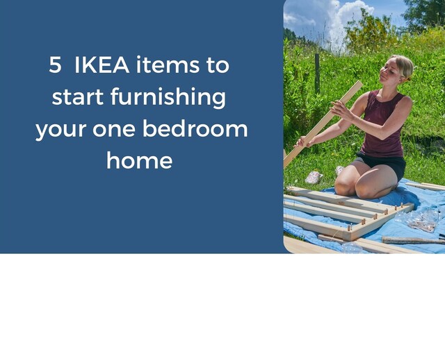 5 IKEA items to help furnish your 1 bedroom abode