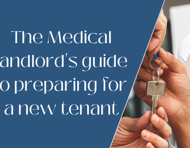 The savvy medical landlord's guide to prepping for a new tenant!