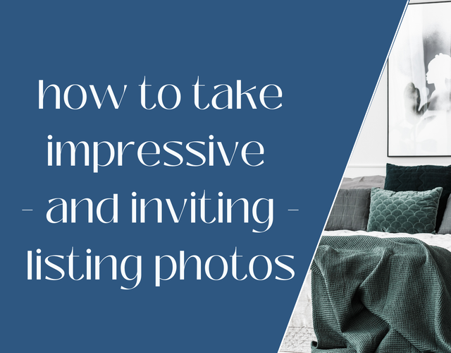 How to take great photos of your incredible listing!