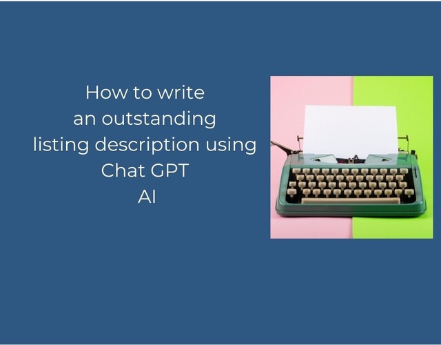 How to write a great listing using CHAT GPT AI